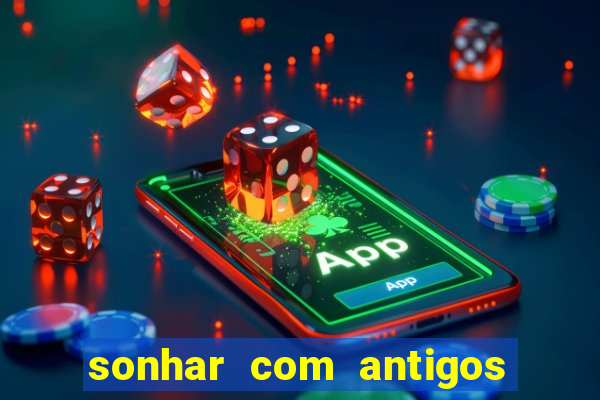 sonhar com antigos colegas de trabalho